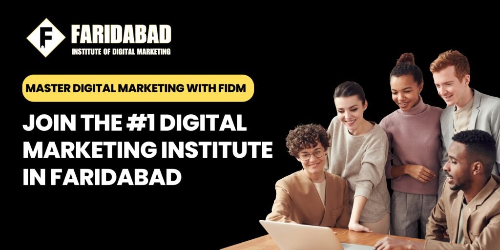 Faridabad Institute of Digital Marketing (FIDM)